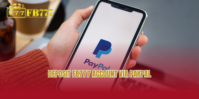 Deposit FB777 account via Paypal