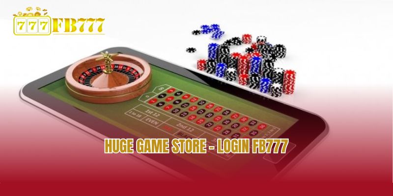 Huge game store - Login FB777