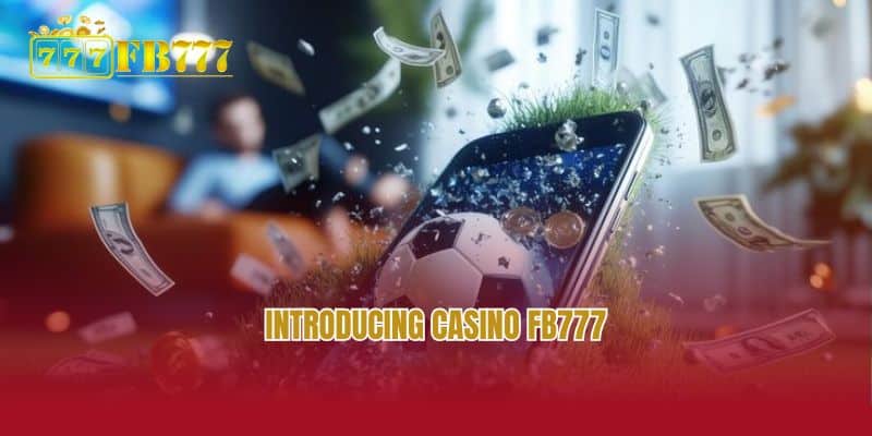 Introducing casino FB777