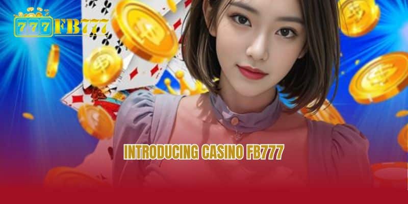 Introducing Casino FB777