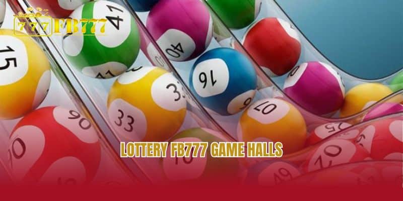 Lottery FB777 game halls