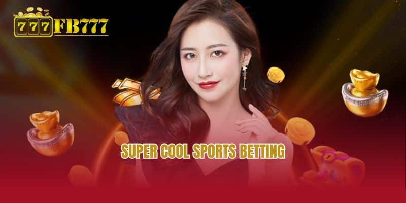 Super cool sports betting