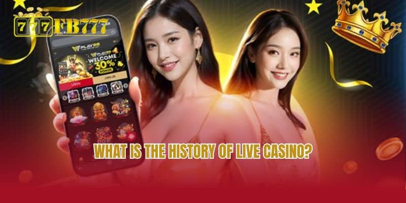 What is the history of live casino?